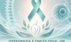osteopatia e oncologia: un dialogo necessario