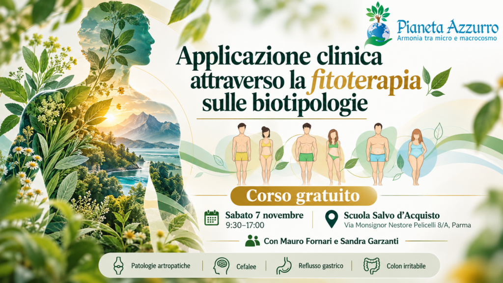 Corso di fitoterapia e biotipologie a Parma, con riferimenti alla Medicina di Terreno e ai rimedi fitoterapici Pianeta Azzurro.