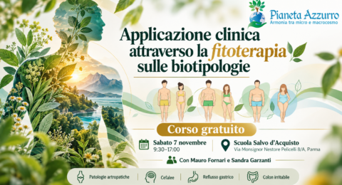 Corso di fitoterapia e biotipologie a Parma, con riferimenti alla Medicina di Terreno e ai rimedi fitoterapici Pianeta Azzurro.